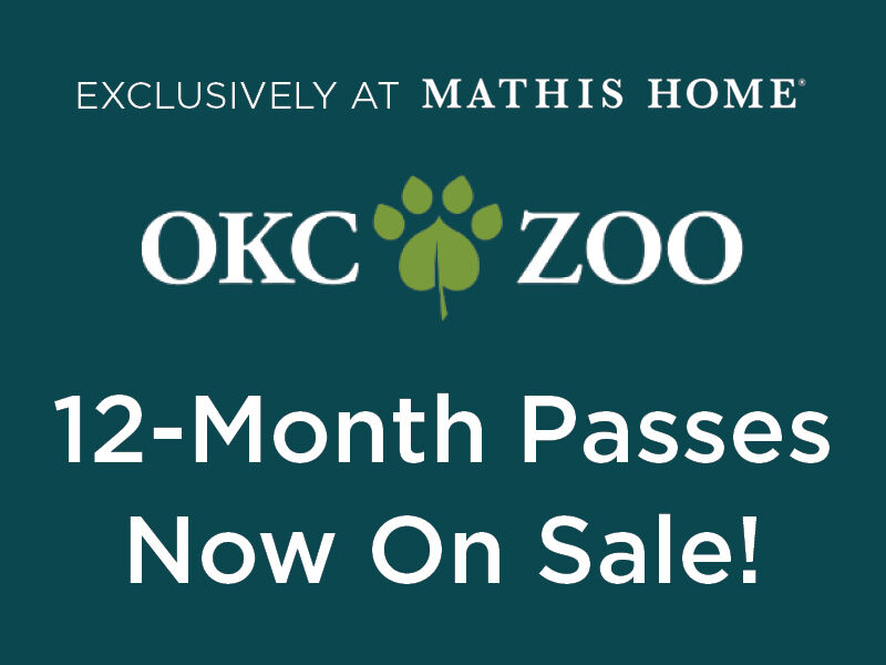 Exclusively at Mathis Home - OKC Zoo 12-Month Passes Now on Sale! Exclusively at Mathis Home - OKC Zoo 12-Month Passes Now on Sale!